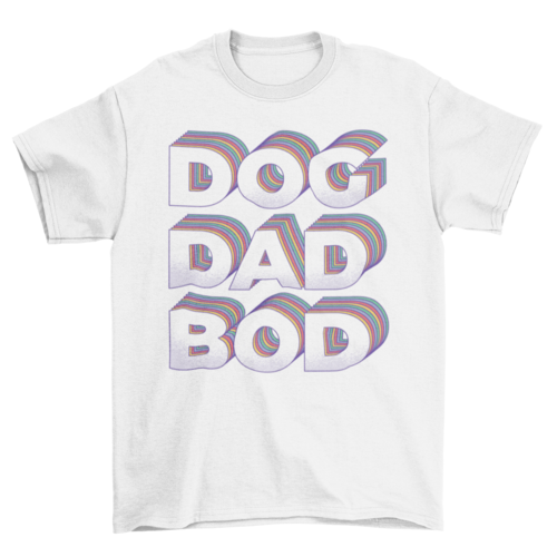 Dog Dad Bod T-shirt