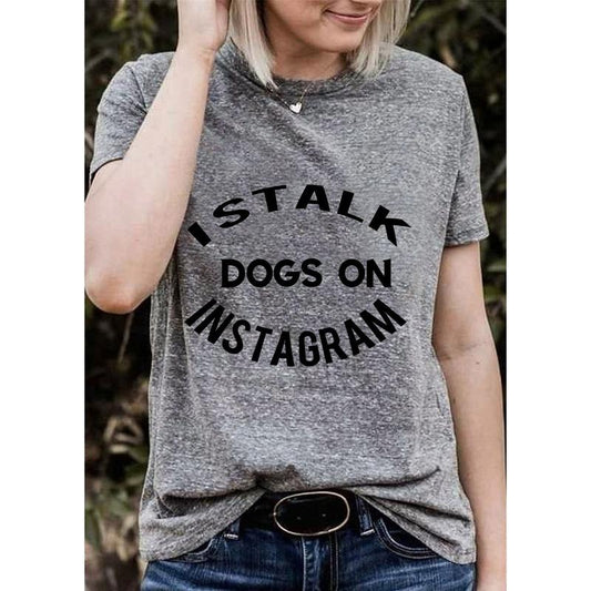 I Stalk Dogs T-Shirt