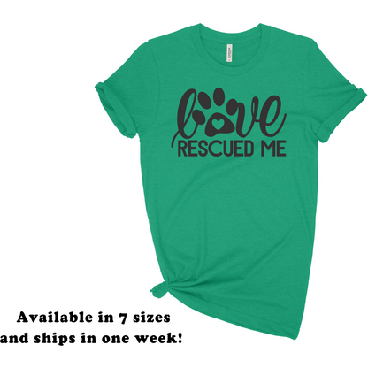 Love Rescued Me T-shirt